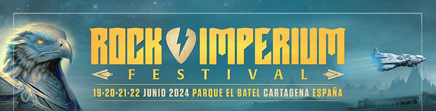 ROCK IMPERIUM FESTIVAL – Anuncio nuevo cabeza de cartel. Actualizamos grupos