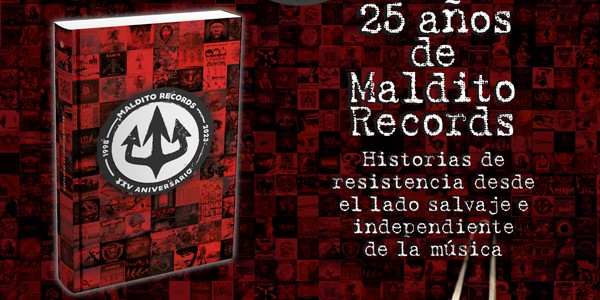 MALDITO RECORDS – El sello discográfico español cumple 25 años y publica libro muy especial
