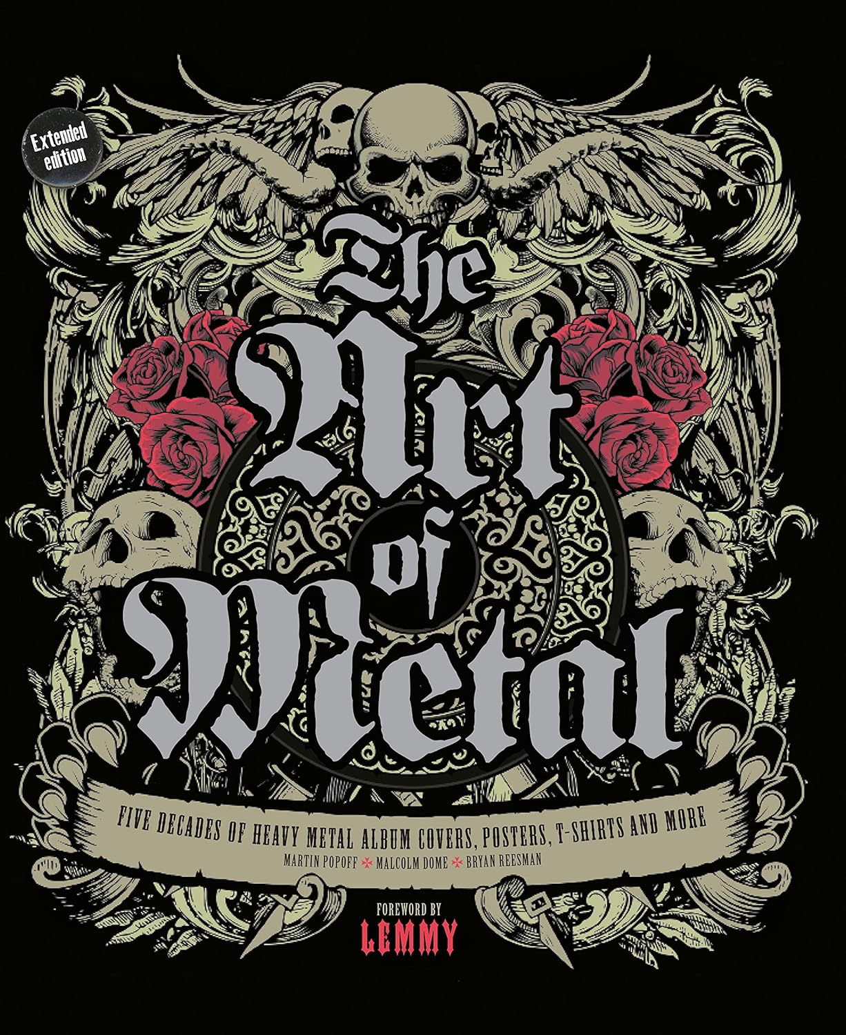 The Art of Metal: Five Decades of Heavy Metal Album Covers, Posters, T-shirts, and More Tapa dura – 27 diciembre 2023 Edición en Inglés  de Martin Popoff (Redactor), Malcolm Dome (Redactor), Bryan Reesman (Redactor), Lemmy Kilmister (Prólogo)