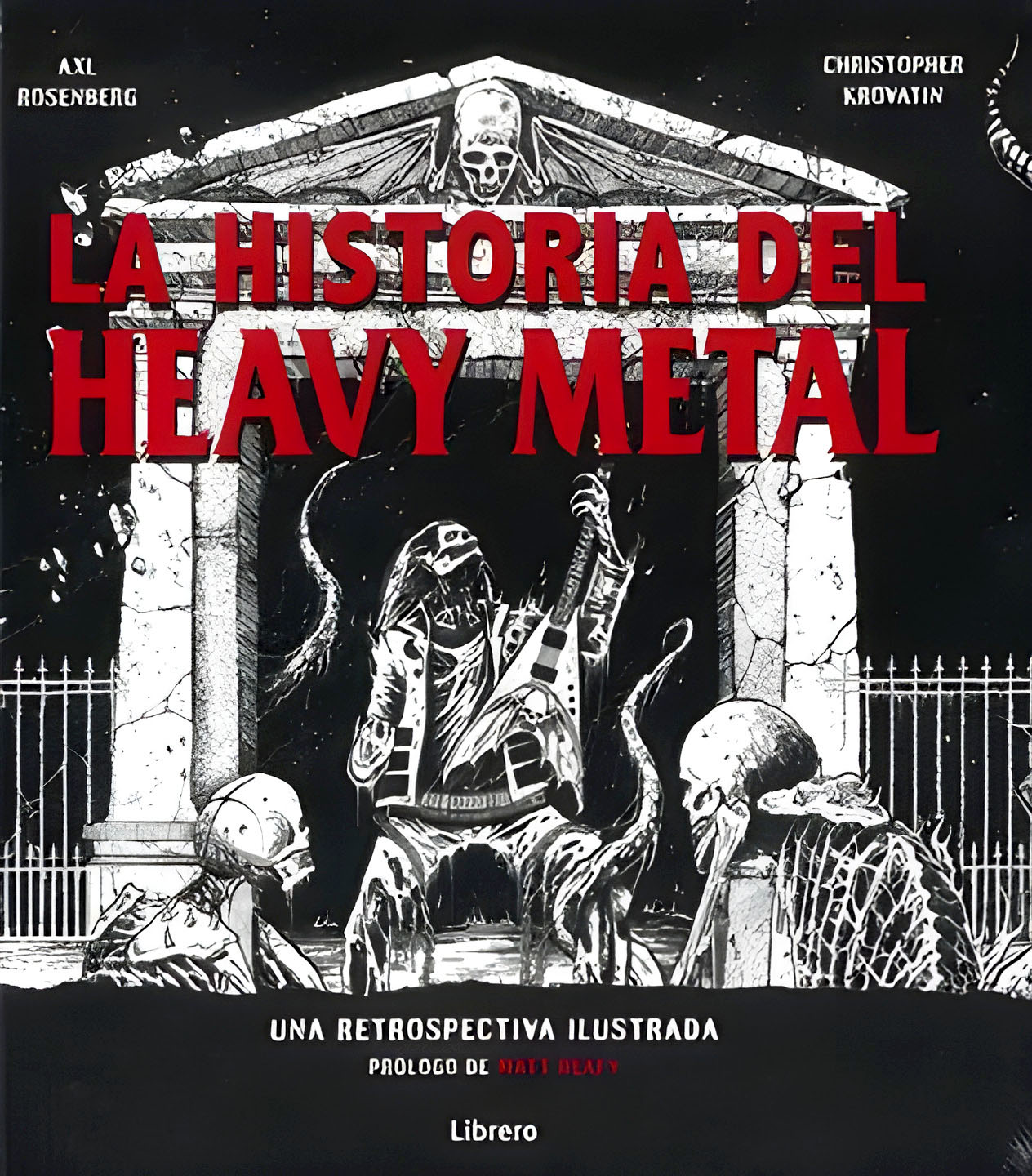 LA HISTORIA DEL HEAVY METAL: UNA RETROSPECTIVA ILUSTRADA (MUSICA) Tapa blanda