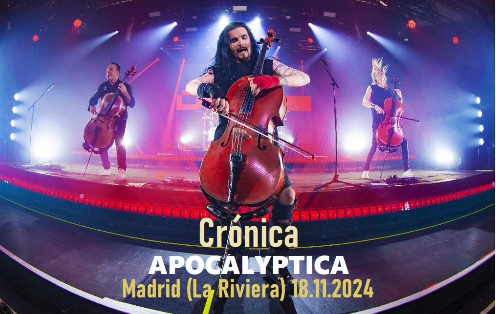 Crónica APOCALYPTICA. Madrid (España)