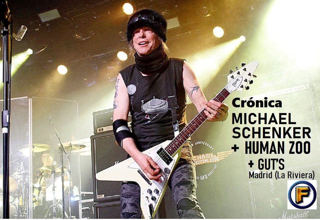 Crónica MICHAEL SCHENKER + HUMAN ZOO + GUT´S