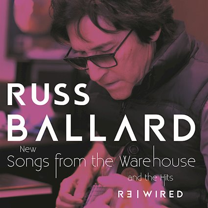 Crítica RUSS BALLARD “Songs from the Warehouse / The Hits Rewired”