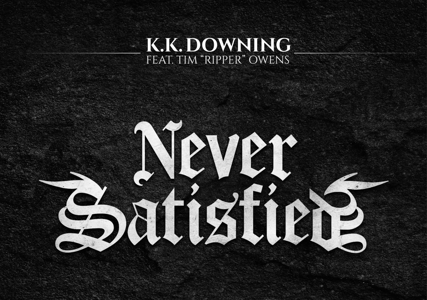 KK DOWNING Never Satisfied single