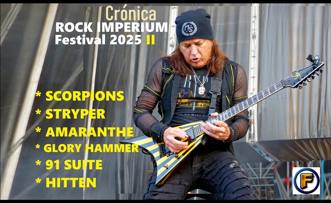 Crónica ROCK IMPERIUM FESTIVAL II. SCORPIONS, STRYPER, AMARANTHE, GLORYHAMMER, 91 SUITE, HITTEN