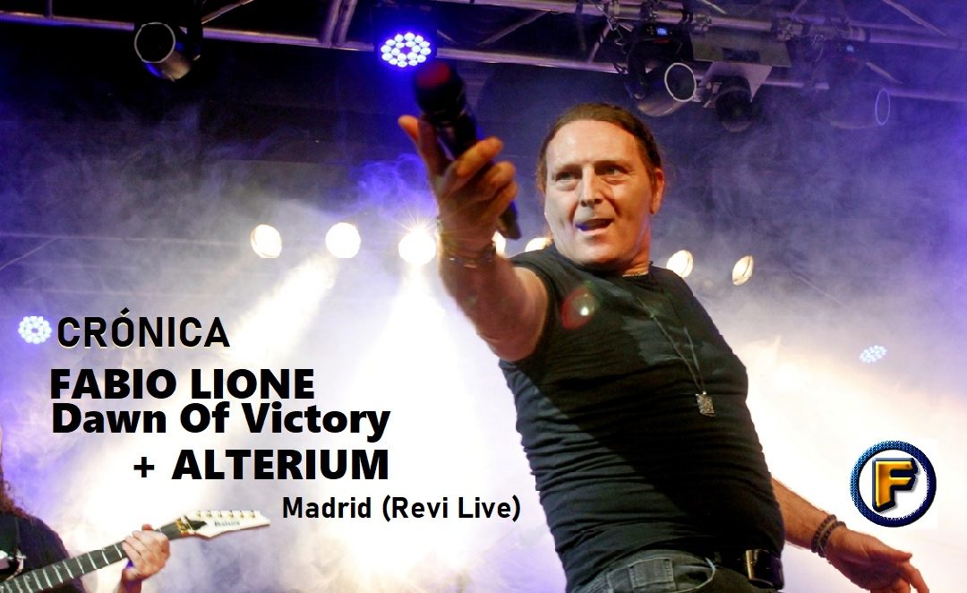Crónica FABIO LIONE Dawn Of Victory + ALTERIUM Madrid (Revi Live)