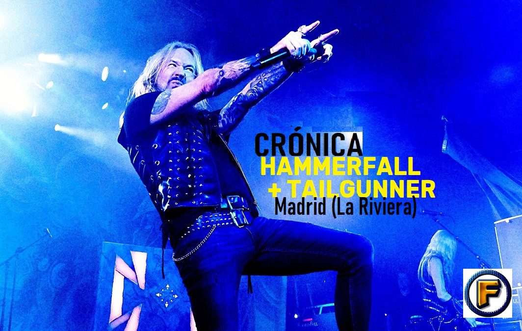 Crónica HAMMERFALL + TAILGUNNER Madrid (España) La Riviera