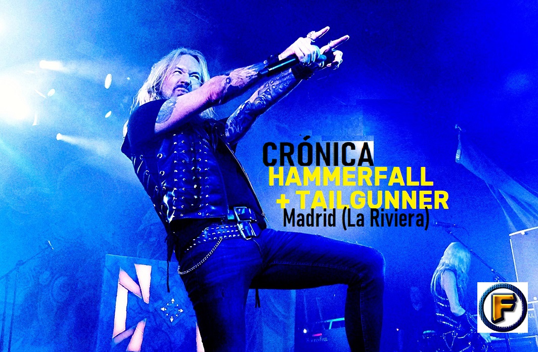 Crónica HAMMERFALL + TAILGUNNER Madrid (España) La Riviera